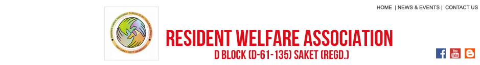 RESIDENT WELFARE ASSOCIATION D BLOCK (D-61-135) SAKET (Regd.)